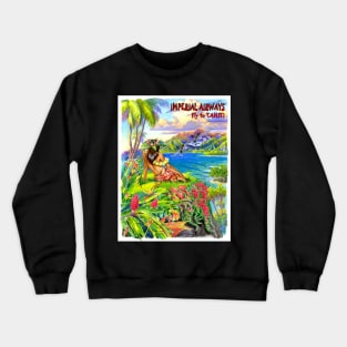 Imperial Airways Vintage Poster Print Travel and Tourism fLy to Tahiti Print Crewneck Sweatshirt